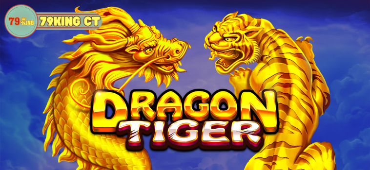 dragon tiger tai 79king